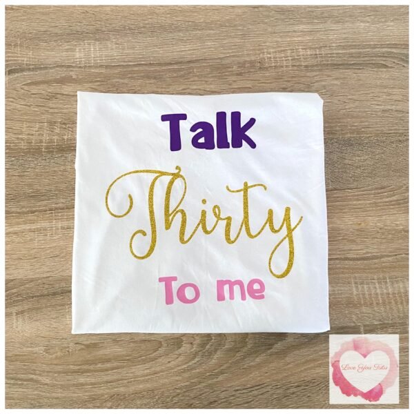 Talk thirty to me Adult Birthday design