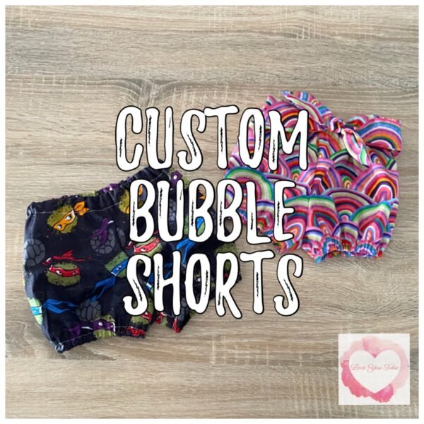 *Custom bubble shorts